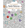 The Complete Anti-stress Colouring Collection Book 1: The ultimate calming colouring book collection