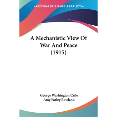 A Mechanistic View Of War And Peace (1915)