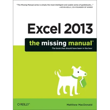 Excel 2013: The Missing Manual