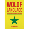 Wolof Language: The Wolof Phrasebook and Dictionary