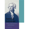 Antoine Lavoisier: Science, Administration and Revolution