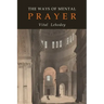 The Ways of Mental Prayer