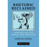 Rhetoric Reclaimed: Aristotle and the Liberal Arts Tradition