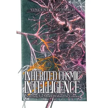 Inherited Cosmic Intelligence: Searching for Myself Within the Cosmos