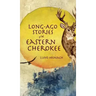 Long-Ago Stories of the Eastern Cherokee