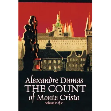 The Count of Monte Cristo, Volume V (of V) by Alexandre Dumas, Fiction, Classics, Action & Adventure, War & Military