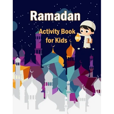 Ramadan Activity Book for Kids: The Worshiping Strength