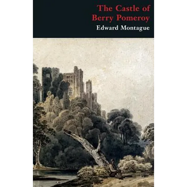 The Castle of Berry Pomeroy (Gothic Classics)