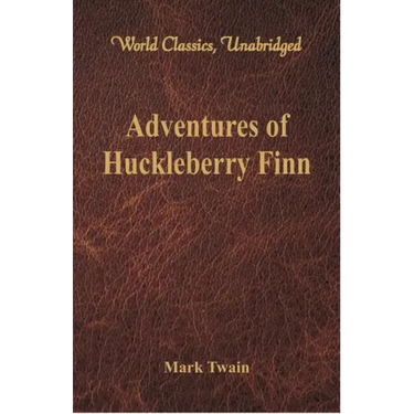 Adventures of Huckleberry Finn (World Classics, Unabridged)