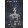 A Throne for Sisters (Book One)