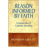 Reason Informed by Faith: Foundations of Catholic Morality