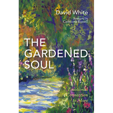 The Gardened Soul: The Emotional Connection to More