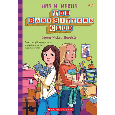 Dawn's Wicked Stepsister (the Baby-Sitters Club #31): Volume 31