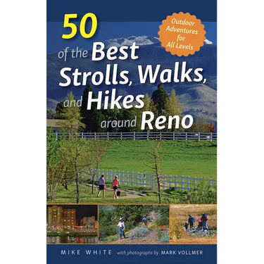 50 of the Best Strolls, Walks, and Hikes Around Reno