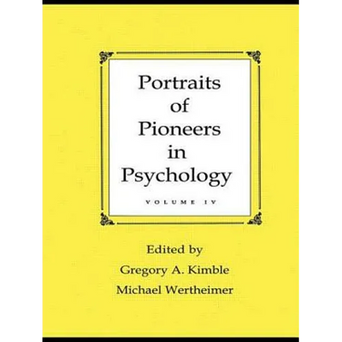 Portraits of Pioneers in Psychology: Volume IV