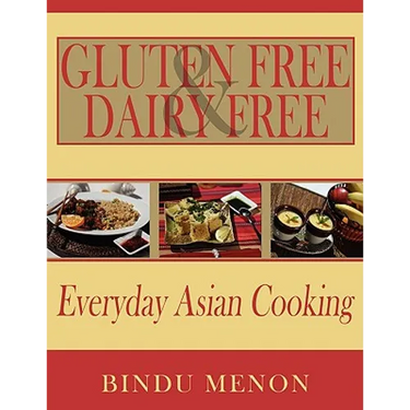 Gluten Free and Dairy Free Everyday Asian Cooking