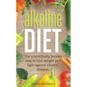 Alkaline Diet: The Scientifically Proven Way to Lose Weight and Fight Against Chronic Disease