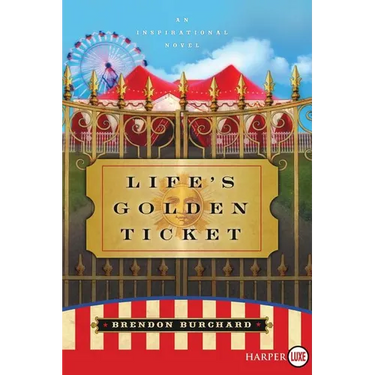 Life's Golden Ticket
