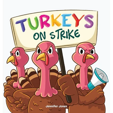 Turkeys on Strike: A Funny Thanksgiving Rhyming Read Aloud
