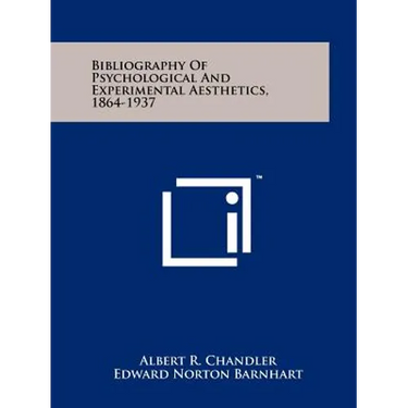 Bibliography Of Psychological And Experimental Aesthetics, 1864-1937