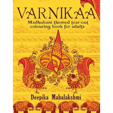 Varnikaa: Madhubani Themed Tear-Out Colouring Book for Adults