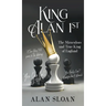 King Alan 1st: The Miraculous and True King of England