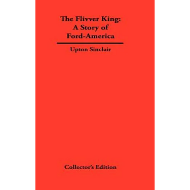The FLivver King: The Story of Ford-America
