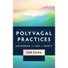 Polyvagal Practices: Anchoring the Self in Safety