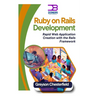 Ruby on Rails Development: Rapid Web Application Creation with the Rails Framework