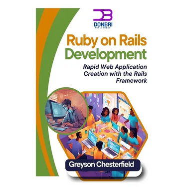 Ruby on Rails Development: Rapid Web Application Creation with the Rails Framework