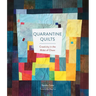 Quarantine Quilts: Creativity in the Midst of Chaos