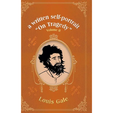 A written self-portrait "On Tragedy": Volume II