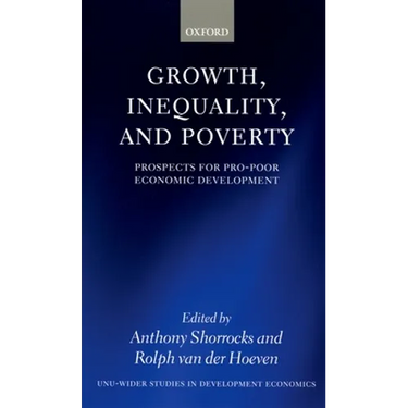 Growth, Inequality, and Poverty: Prospects for Pro-Poor Economic Development