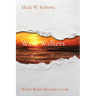 Wave Walkers: When Belief Becomes Faith