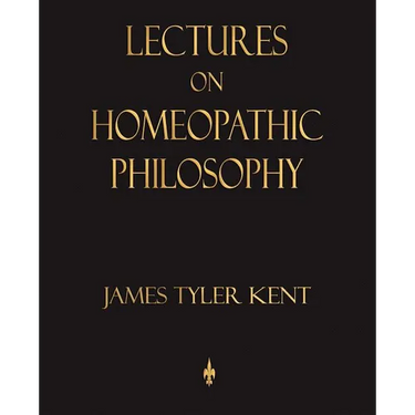 Lectures on Homeopathic Philosophy