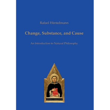 Change, Substance, and Cause: An Introduction to Natural Philosophy