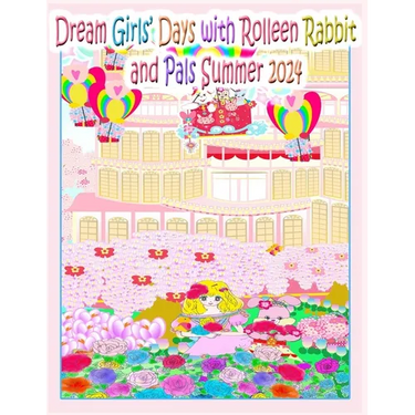 Dream Girls' Days with Rolleen Rabbit and Pals Summer 2024