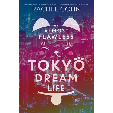 My Almost Flawless Tokyo Dream Life