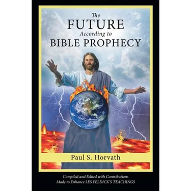 The Future According to Bible Prophecy