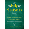 Holy Homework: Putting Our Interior Faith Into Exterior Practice