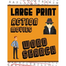 Large Print Action Movies Word Search: With Movie Pictures Extra-Large, For Adults & Seniors Have Fun Solving These Hollywood Gangster Film Word Find
