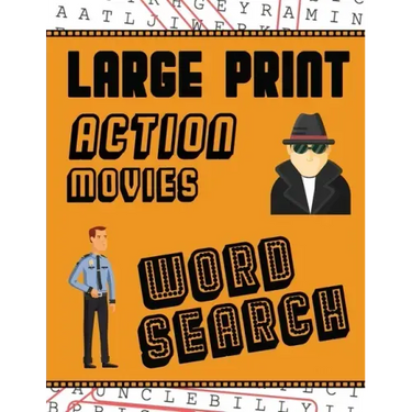 Large Print Action Movies Word Search: With Movie Pictures Extra-Large, For Adults & Seniors Have Fun Solving These Hollywood Gangster Film Word Find
