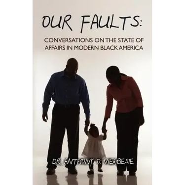 Our Faults: Conversations on the State of Affairs in Modern Black America