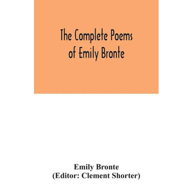 The complete poems of Emily Bronte
