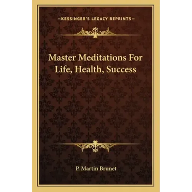 Master Meditations for Life, Health, Success