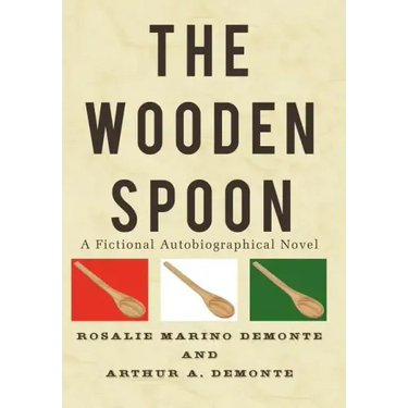 The Wooden Spoon: A Fictional Autobiographical Novel