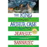 The King Arthur Case: A Brittany Mystery