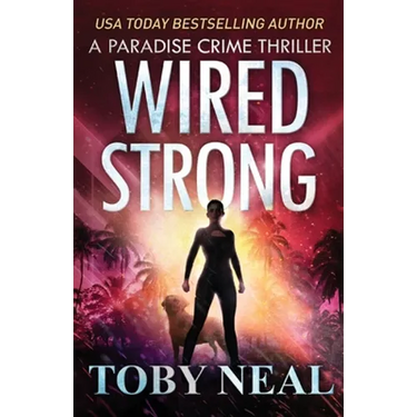 Wired Strong: Vigilante Justice Thriller Series