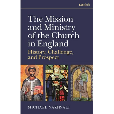 The Mission and Ministry of the Church in England: History, Challenge, and Prospect