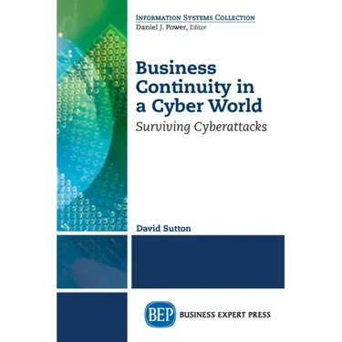 Business Continuity in a Cyber World: Surviving Cyberattacks